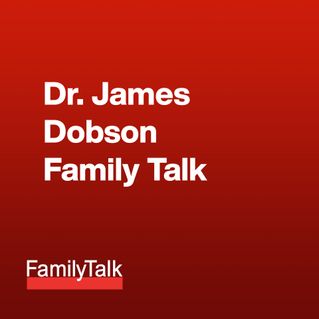 Dr. James Dobson Family Talk