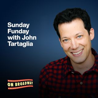 Sunday Funday with John Tartaglia