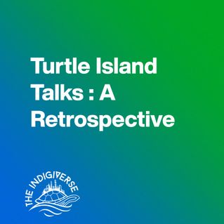 Turtle Island Talks : A Retrospective