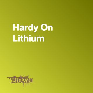 Hardy On Lithium