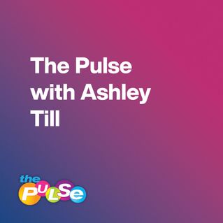 The Pulse with Ashley Till