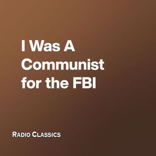 I Was A Communist for the FBI