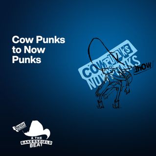 Cow Punks to Now Punks