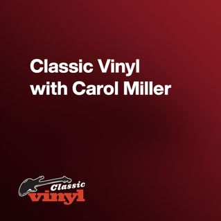 Classic Vinyl with Carol Miller