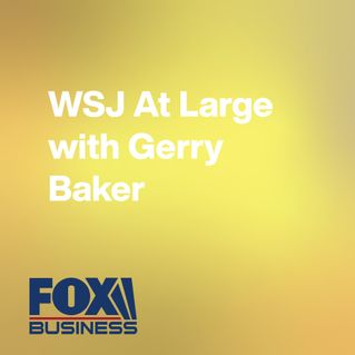 WSJ At Large with Gerry Baker