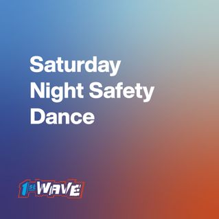 Saturday Night Safety Dance