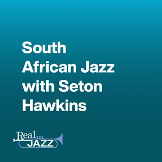 South African Jazz with Seton Hawkins