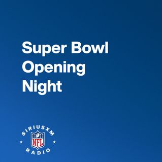 Super Bowl Opening Night