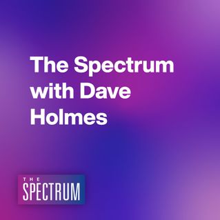 The Spectrum with Dave Holmes