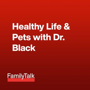 Healthy Life & Pets with Dr. Black