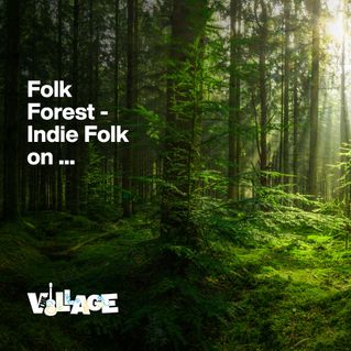 Folk Forest - Indie Folk on The Village