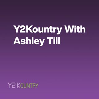 Y2Kountry With Ashley Till