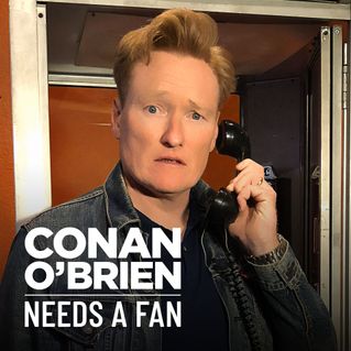 Conan O'Brien Needs A Fan