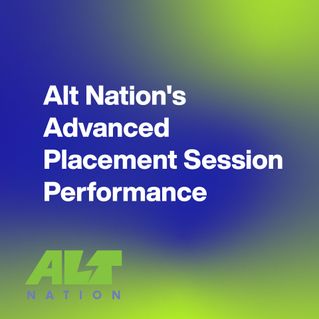 Alt Nation's Advanced Placement Session Performance