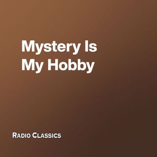 Mystery Is My Hobby