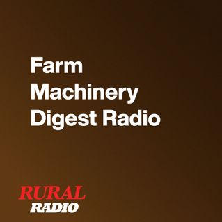 Farm Machinery Digest Radio