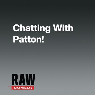 Chatting With Patton!