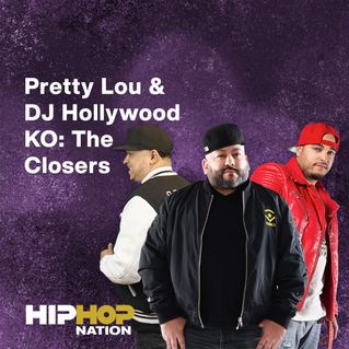 Pretty Lou & DJ Hollywood KO: The Closers