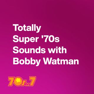 70s Sounds with Bobby Watman