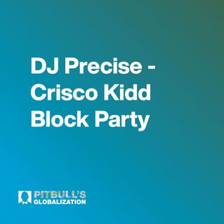 DJ Precise - Crisco Kidd Block Party