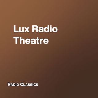 Lux Radio Theatre