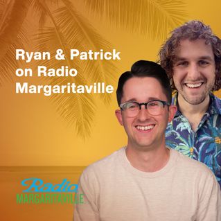 Radio Margaritaville with Ryan & Patrick