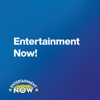 Entertainment Now!