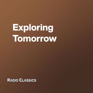Exploring Tomorrow