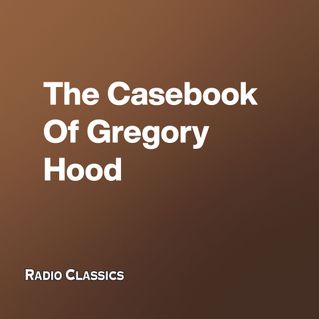 The Casebook Of Gregory Hood