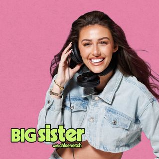 Big Sister with Chloe Veitch