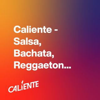 Caliente  - Salsa, Bachata, Reggaeton y más!