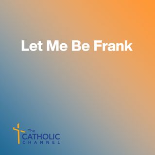 Let Me Be Frank