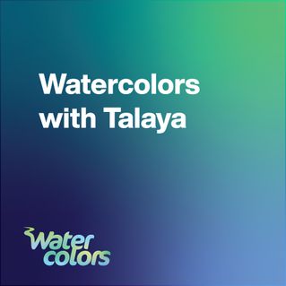 Watercolors with Talaya