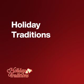 Holiday Traditions