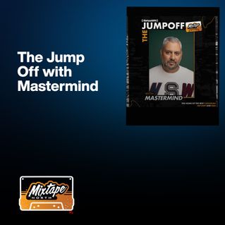 The Jump Off with Mastermind