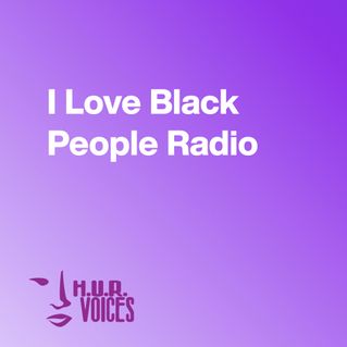 I Love Black People Radio