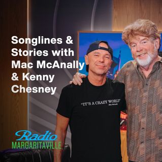 Songlines & Stories with Mac McAnally & Kenny Chesney