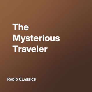 The Mysterious Traveler