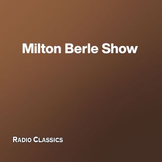 Milton Berle Show