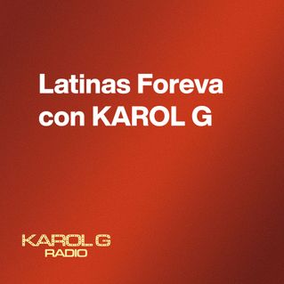 Latinas Foreva con KAROL G