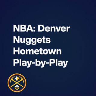 NBA: Denver Nuggets Hometown Play-by-Play