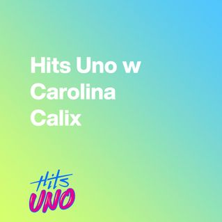 Hits Uno w/ Carolina Calix