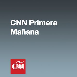 CNN Primera Mañana