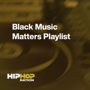 Black Music Matters Playlist
