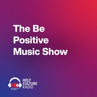 The Be Positive Music Show