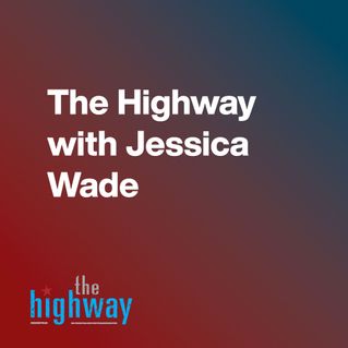The Highway with Jessica Wade