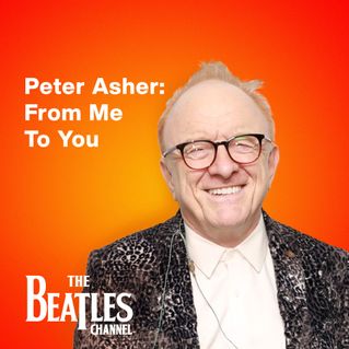 Peter Asher: From Me To You