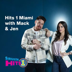 Hits 1 Miami with Mack & Jen | SiriusXM