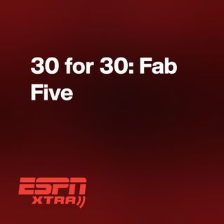 30 for 30: Fab Five 