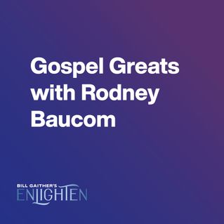 Gospel Greats with Rodney Baucom